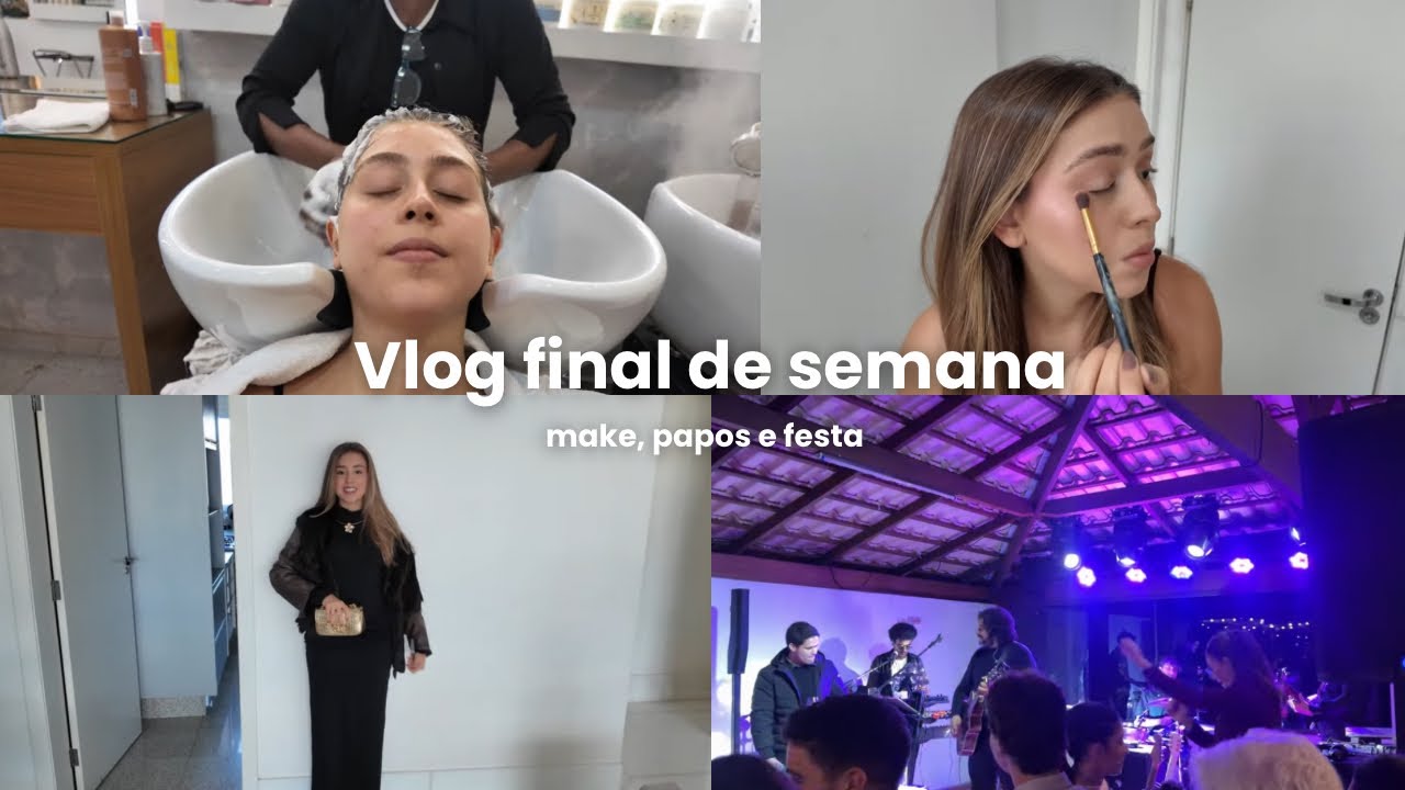 vlog final de semana, maquiagem pra festa, look, como perdi a vergonha de posta, festa com amigos