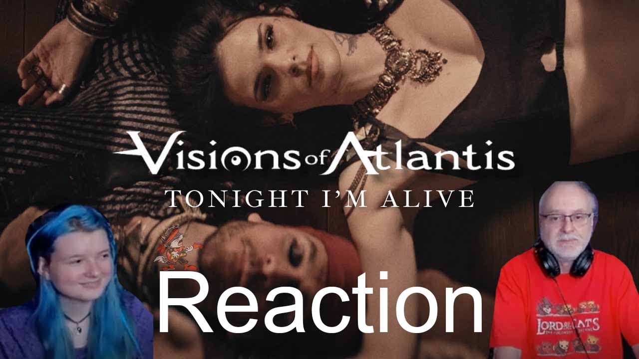 Dad&Daughter First Reaction to: VISIONS OF ATLANTIS - 𝐓𝐨𝐧𝐢𝐠𝐡𝐭 𝐈'𝐦 𝐀𝐥𝐢𝐯𝐞