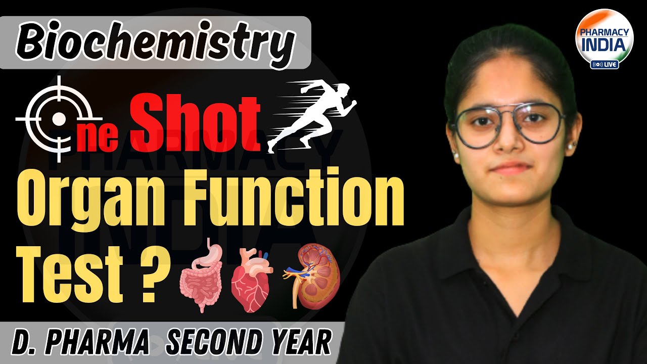 ONE SHOT | Organ Function Tests | Biochemistry | D.PHARMA | SECOND YEAR #dpharma #biochemistry