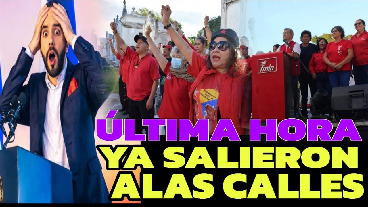 DIOS MIO  YA SALIERON ALAS CALLES , BUKELE  NO SE LO IMAGINABA