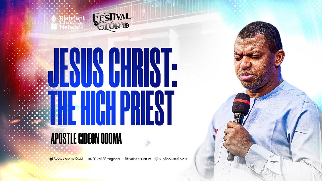 JESUS CHRIST: THE HIGH PRIEST - APOSTLE GIDEON ODOMA