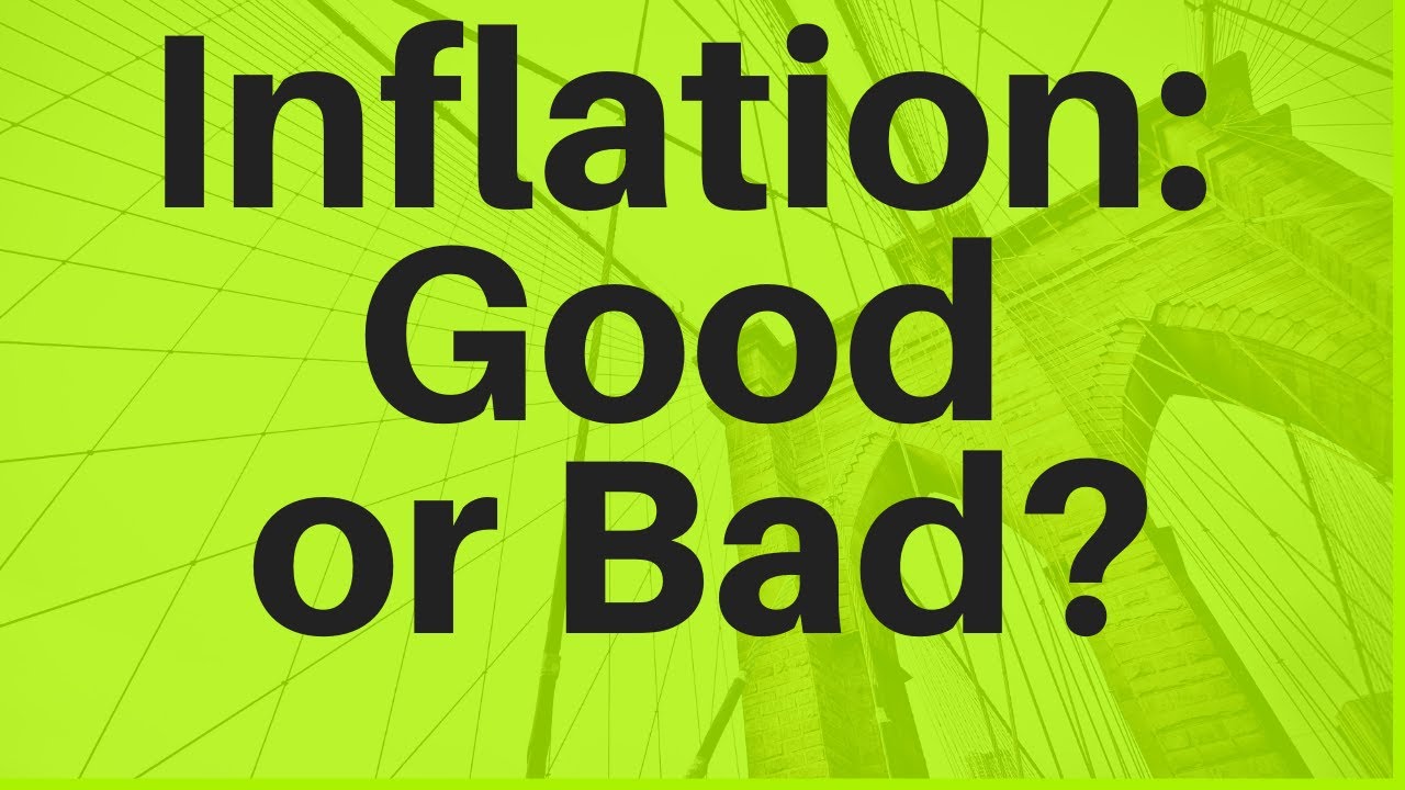 Is Inflation a Good Thing or a Bad Thing?
