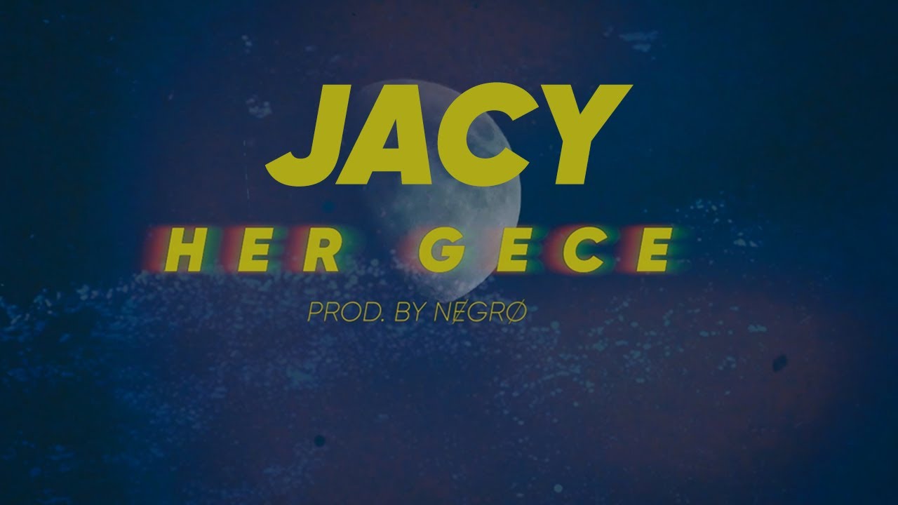 Jacy - Her Gece (Official Video)