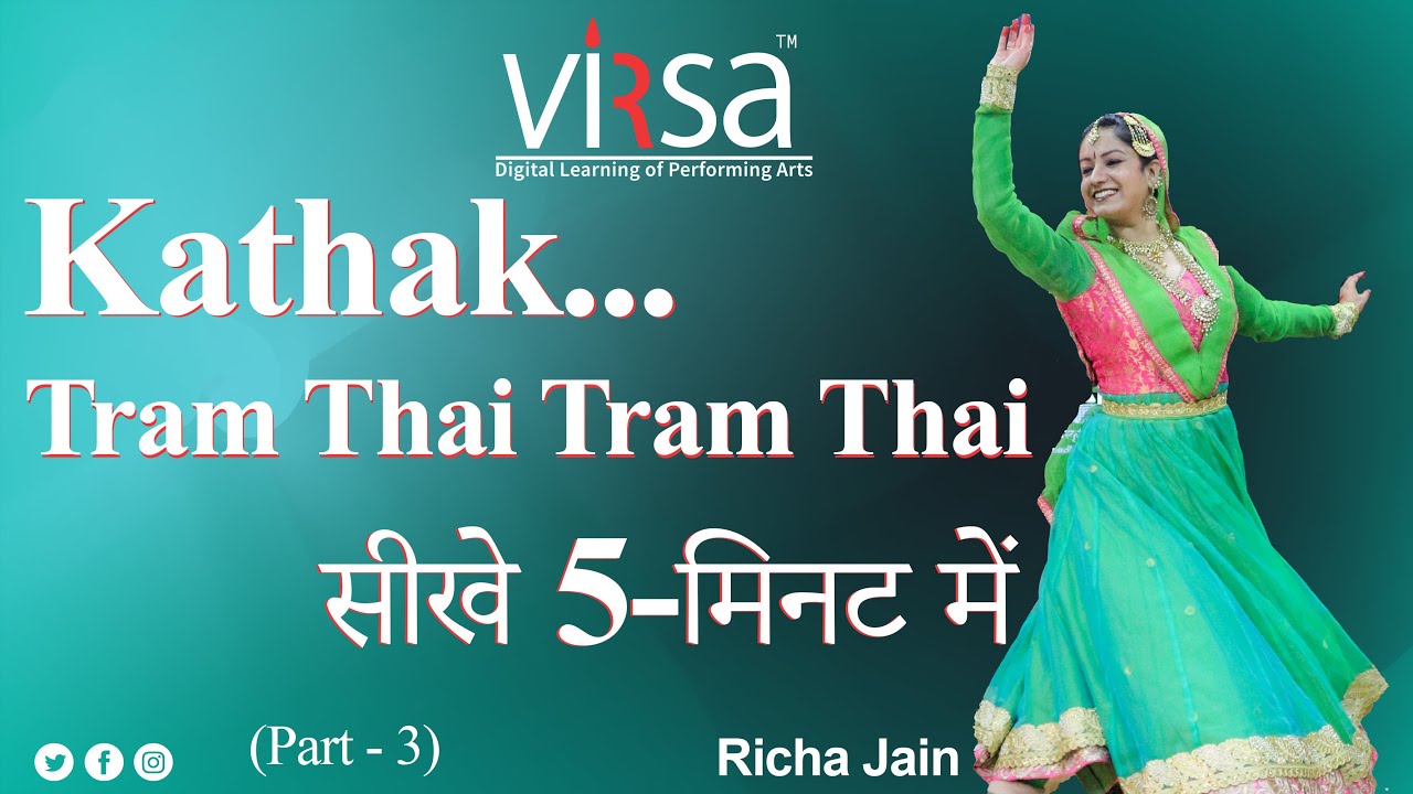 Learn Kathak - Tram Thai Tram Thai Kaise Sikhe | Kathak Toda - Tora Teen Taal @VirsaIndia