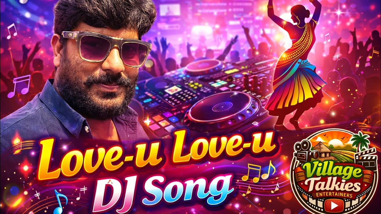 Love-u Love-u 💖 DJ Song | Romantic Love Feeling Mix | Tamil DJ Song 2026 | Village Talkies