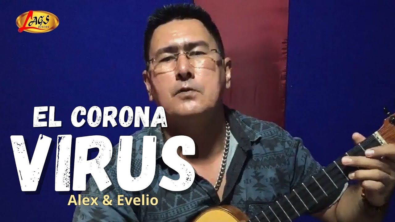 Alex y Evelio - El Corona Virus / Carranga