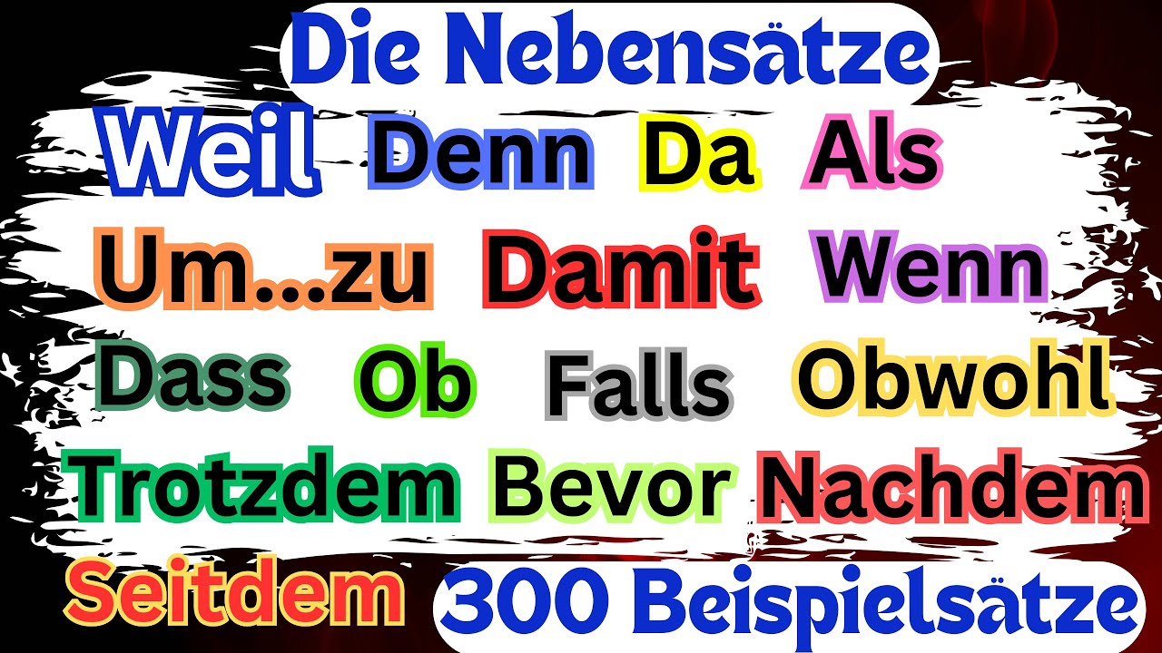 Deutsch B1 bis C1 /Die Nebensätze (Weil, Da, Wenn, Damit, Denn, Als, Um...zu, Dass, Ob, Falls... )