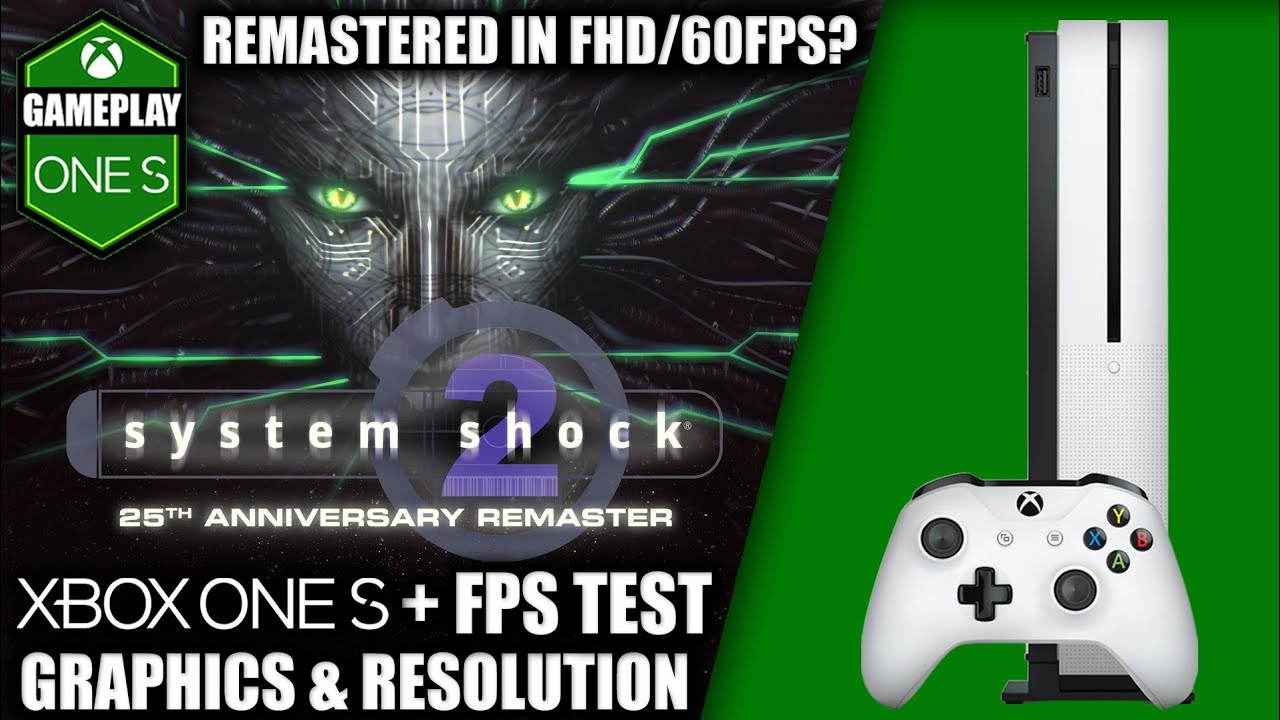 System Shock 2 Remaster - Xbox One Gameplay + FPS Test