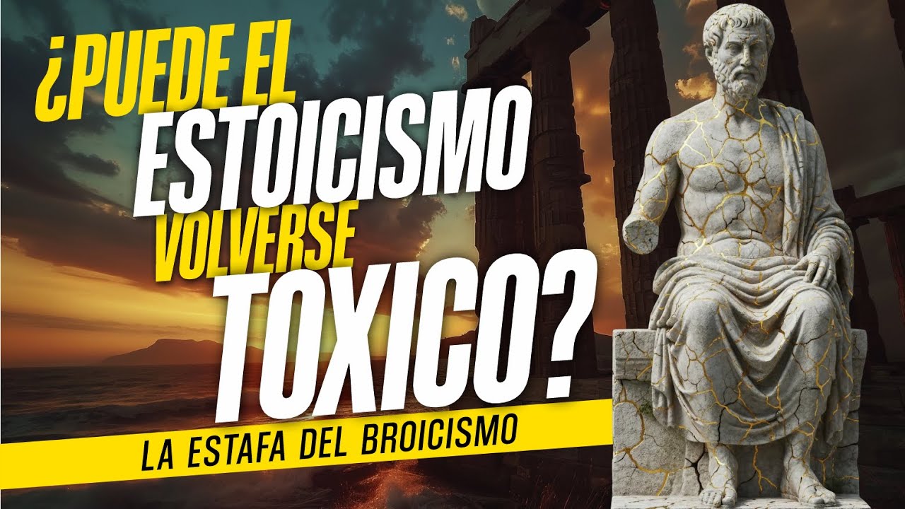 Cuando EL ESTOICISMO se vuelve TÓXICO  |  La Estafa del BROICISMO