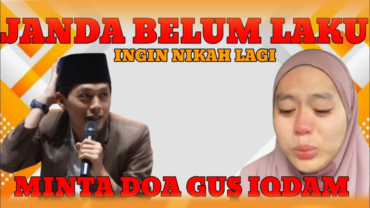 Gus iqdam kaget!! Janda belum laku minta doa Gus iqdam supaya cepat dapat jodoh