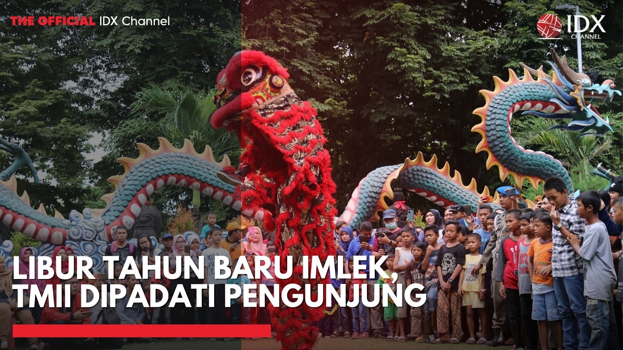 Libur Tahun Baru Imlek, TMII Dipadati Pengunjung  | IDXC UPDATE