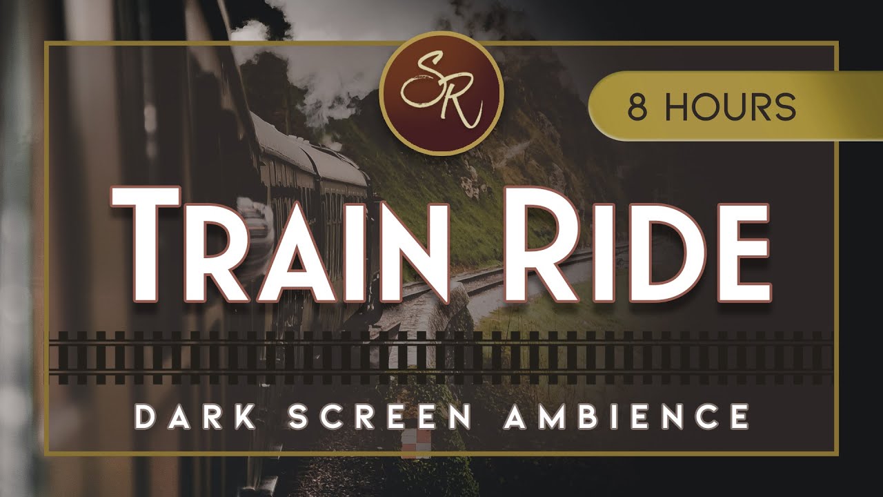Train Ride (Dark Screen) - 8 Hours of A Relaxing Train Journey - Ambient Sounds for Sleep & Study
