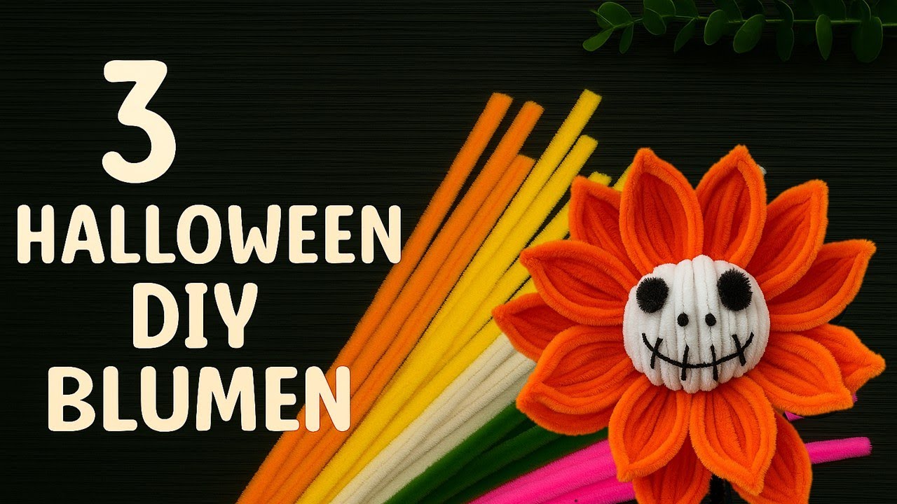 Basteln mit Pfeifenreinigern : 3 Kreative Halloween Blumen DIY Ideen 🌸 DIY Geschenke