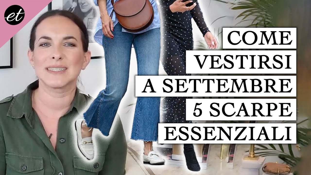 COME VESTIRSI A SETTEMBRE: 5 paia di scarpe indispensabili per essere CHIC