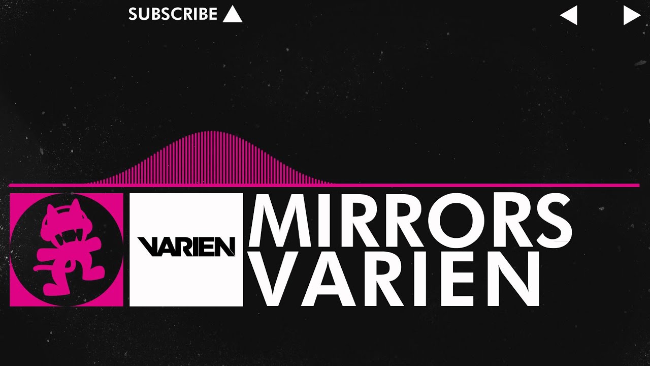 [Drumstep / Moombahton] Varien - Mirrors [Monstercat Release]