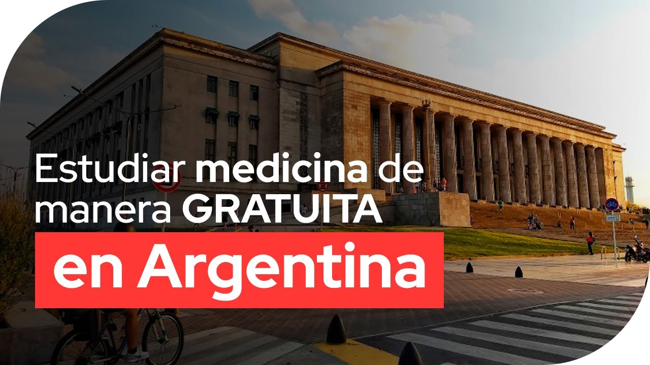 Estudiar medicina de manera gratuita en argentina