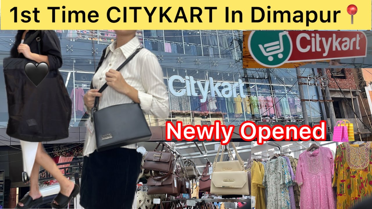 First CITYKART Shopping Mall Dimapur 📍|| NEWLY Opened Affordable Shopping Store Dimapur Nagaland