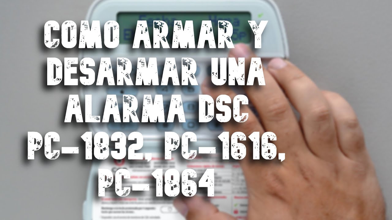 como ACTIVAR alarma DSC