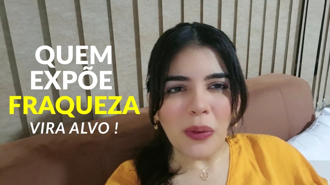 Quem expõe fraqueza vira alvo! 