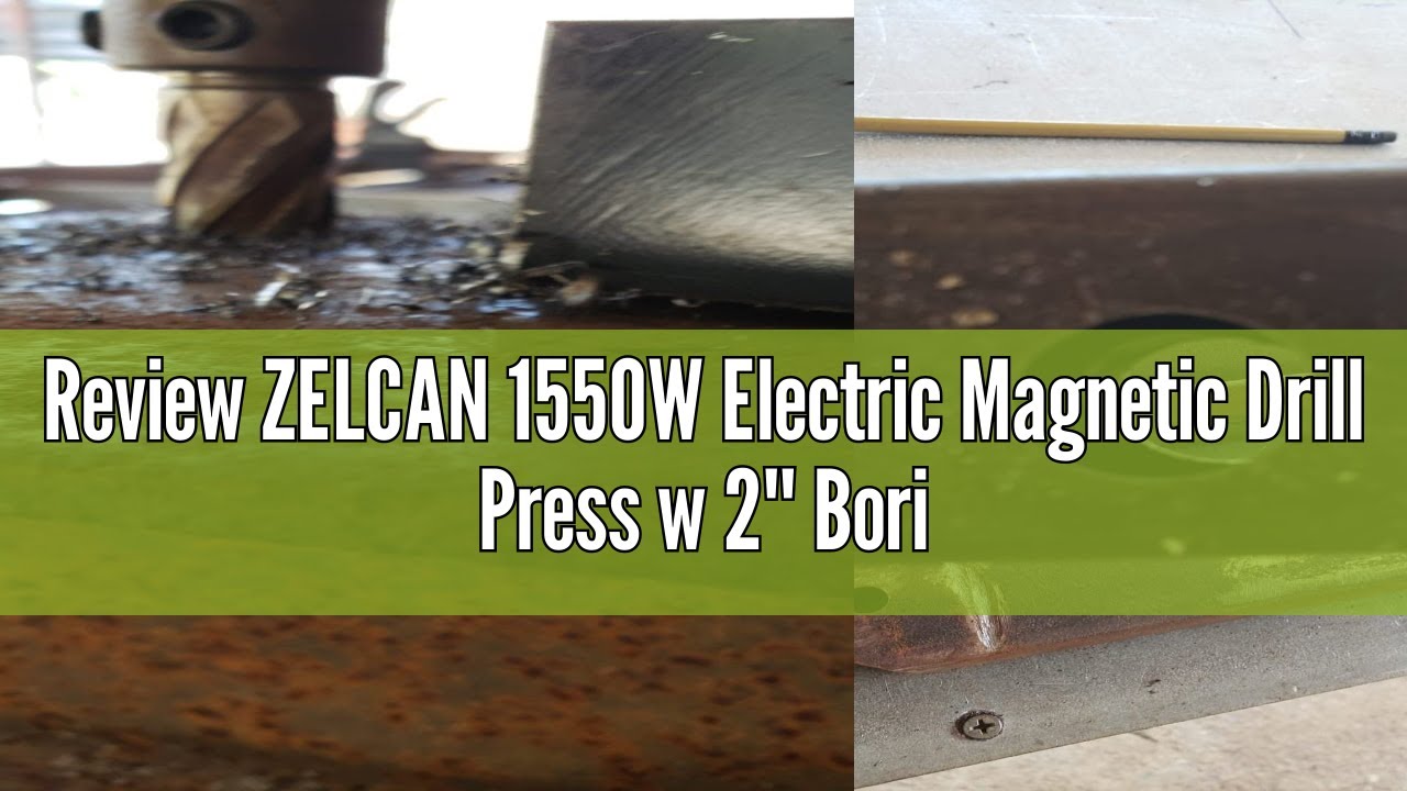 Review ZELCAN 1550W Electric Magnetic Drill Press w 2'' Boring Diameter Core Drill Bit Set, Portable