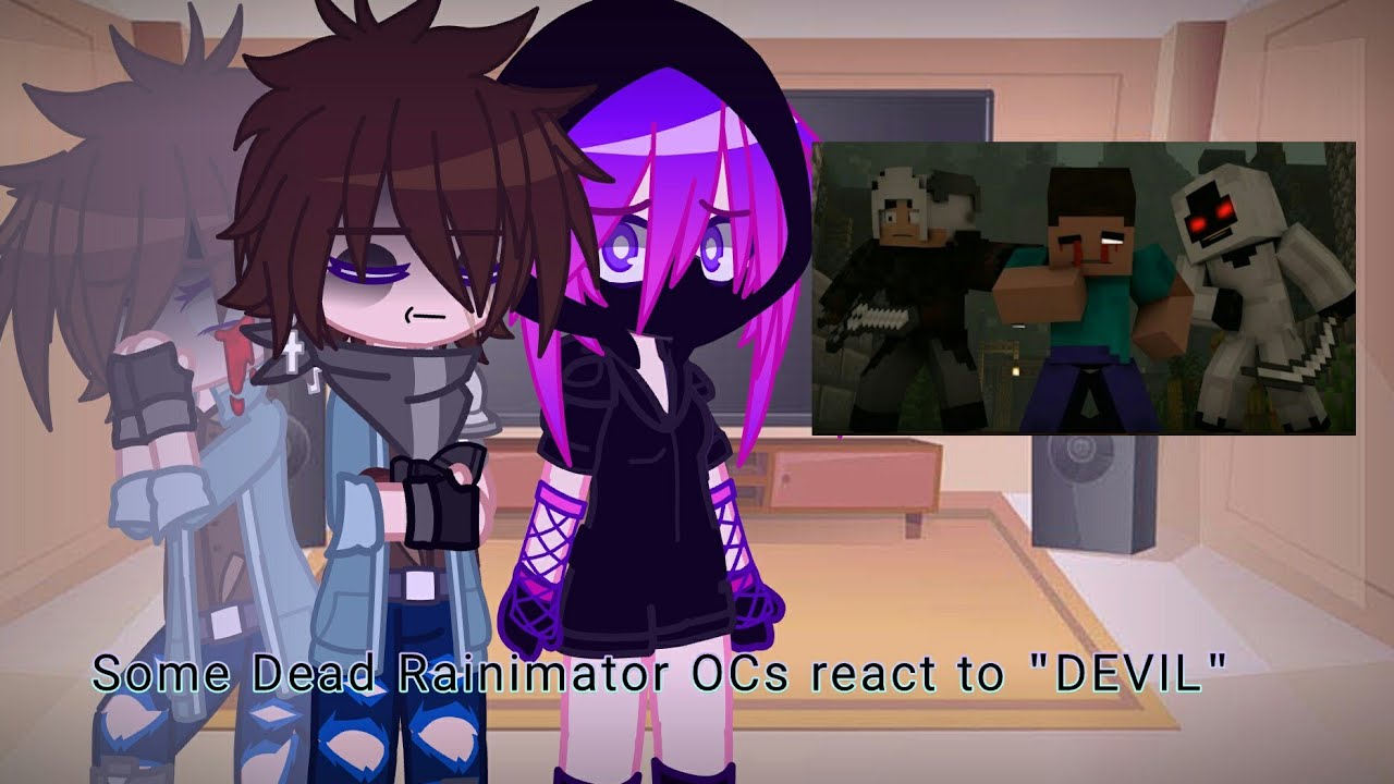 Some rainimator OC's react to DEVIL By @JeffVixTM | My Rainimator AU....