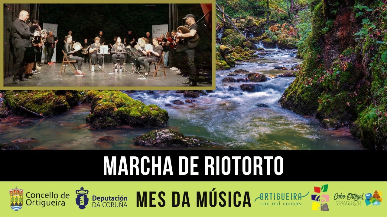 MARCHA DE RIOTORTO | Grupo Tradicional da Escola de M&uacute;sica Concello de Ortigueira (EMCO)