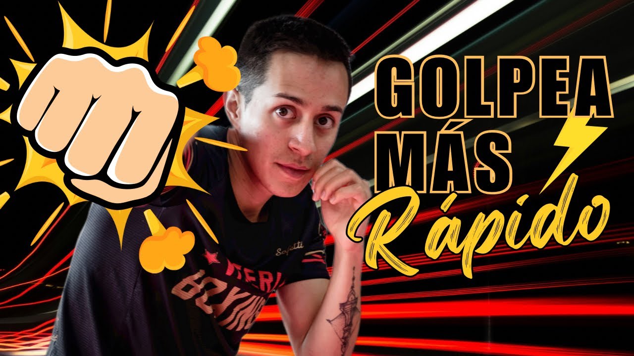 Como Golpear Más Rápido | 2024