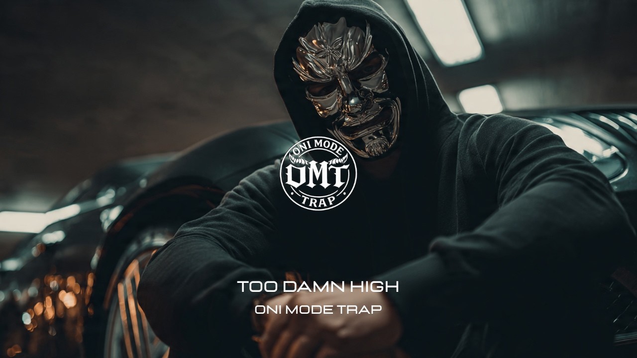OMT - TOO DAMN HIGH [GANGSTER TRAP]