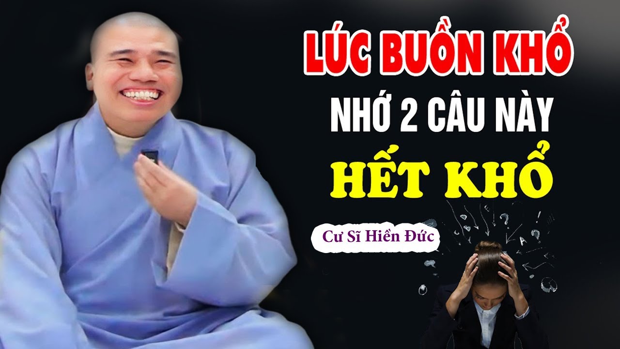 LÚC BUỒN KHỔ NHỚ 2 CÂU NÀY#cusinhuanduc #chuoithapthonglieuphap #phapthoaihay
