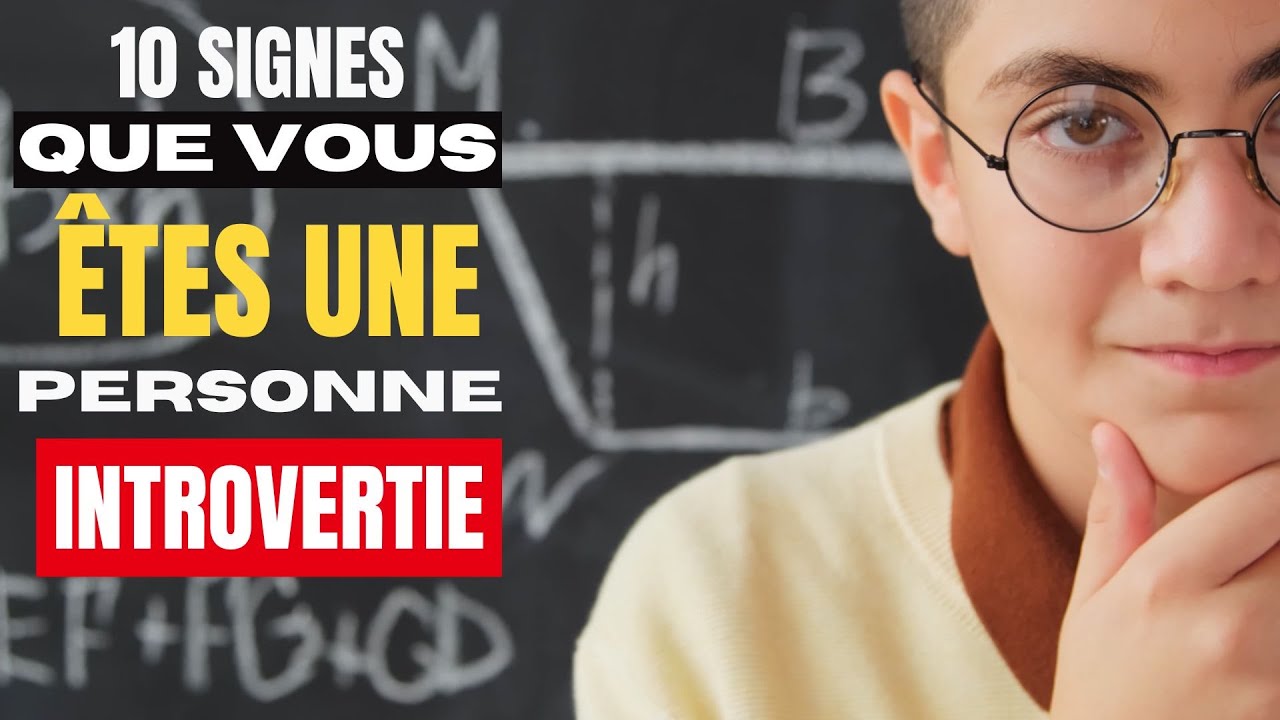 10 Signes Que Vous Êtes Une  Personne Introvertie