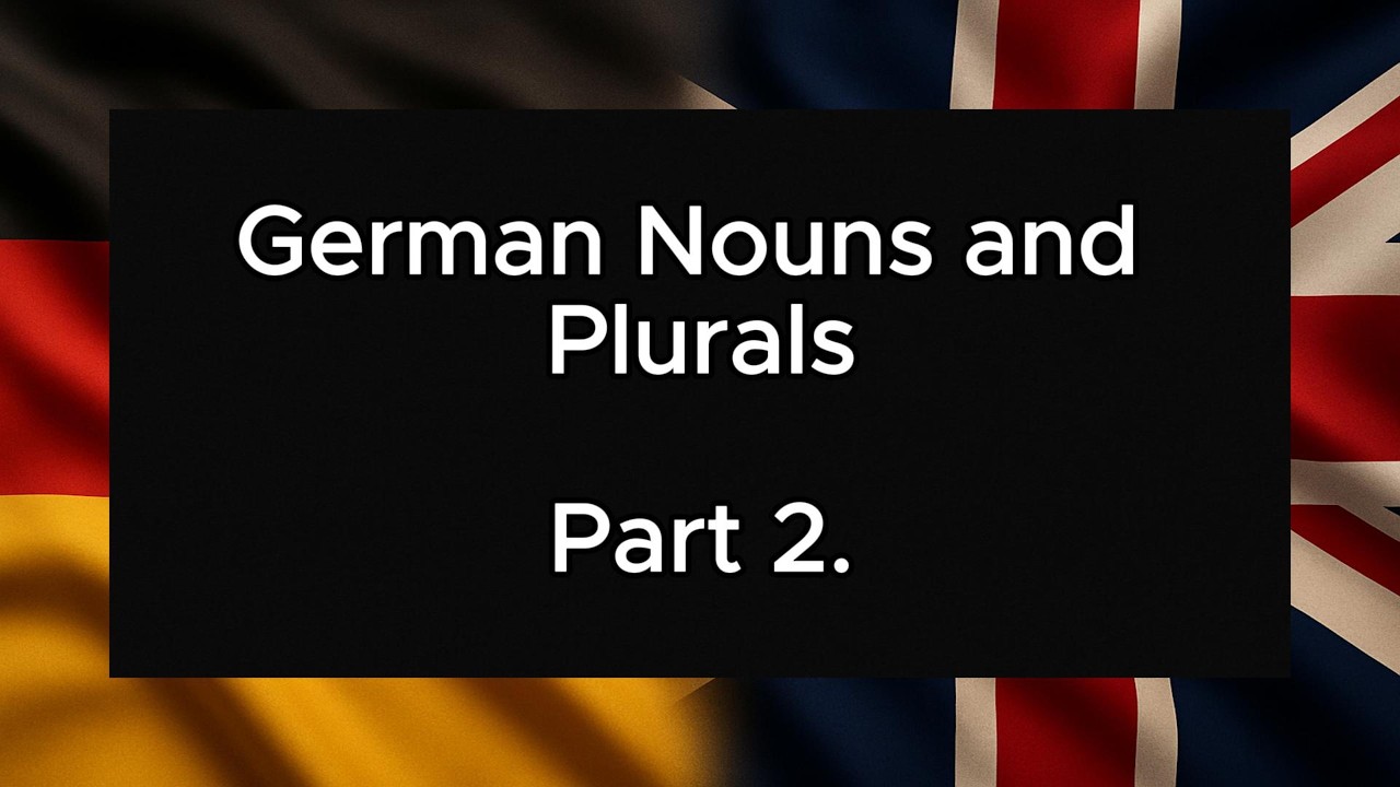 German Nouns and Plurals Part 2.