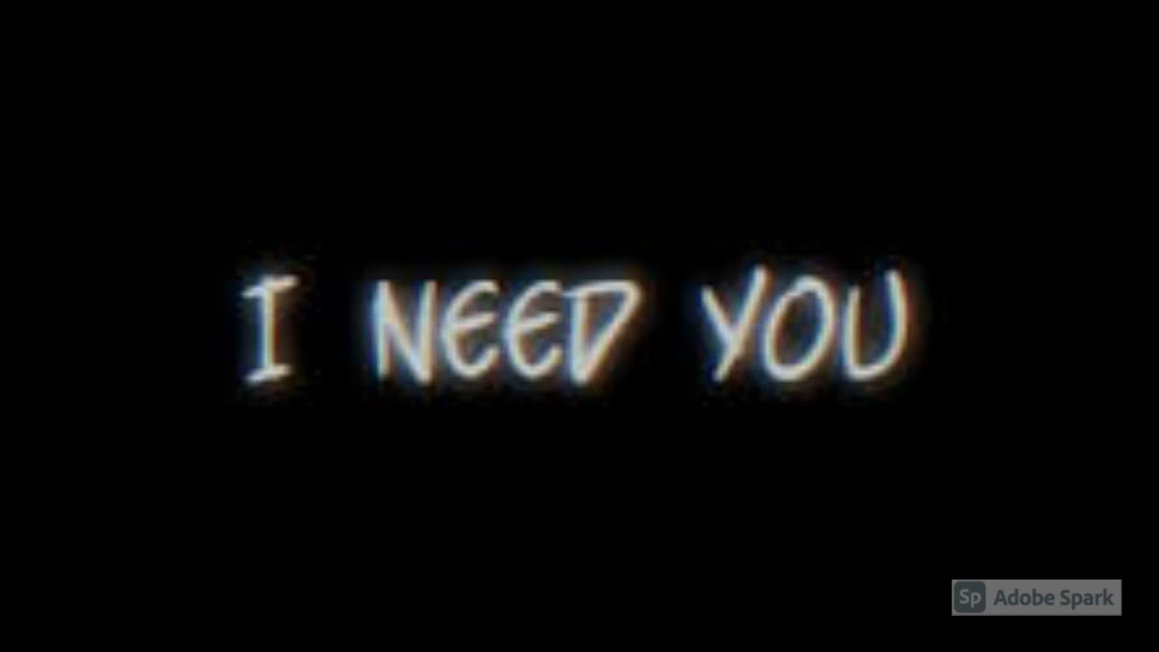 Yeaow - I need U