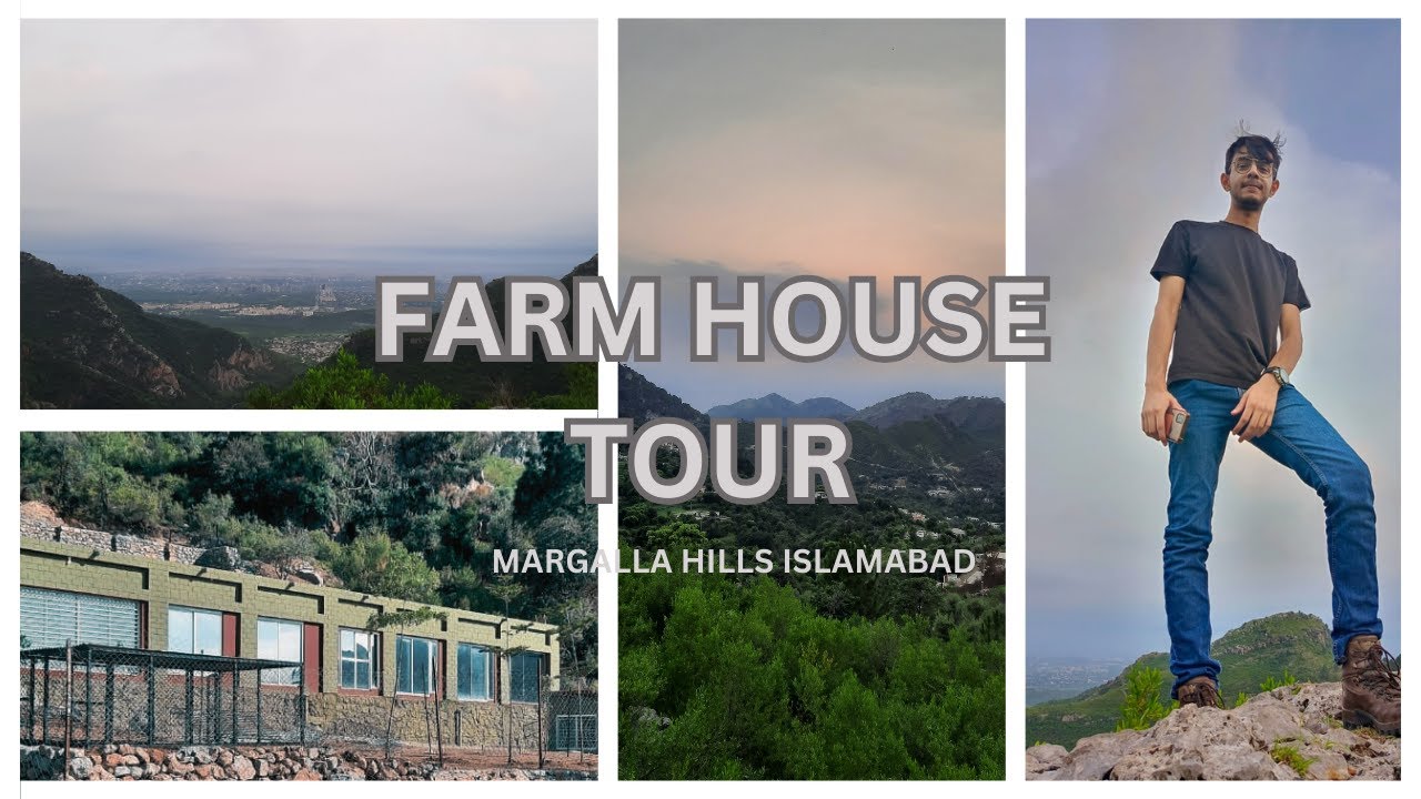 Farm House Tour| Margalla Hills| Islamabad
