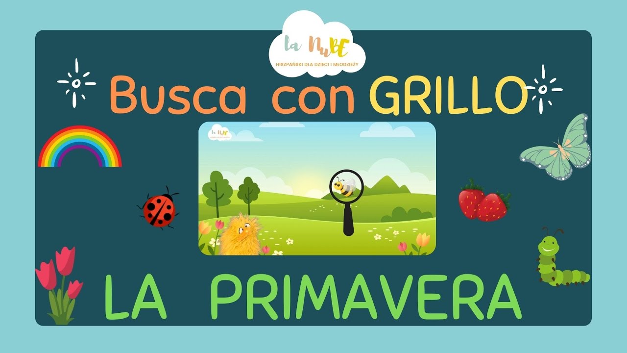 LA PRIMAVERA vocabulario con GRILLO AMARILLO | Busca con Grillo | Hiszpański dla dzieci LA NUBE