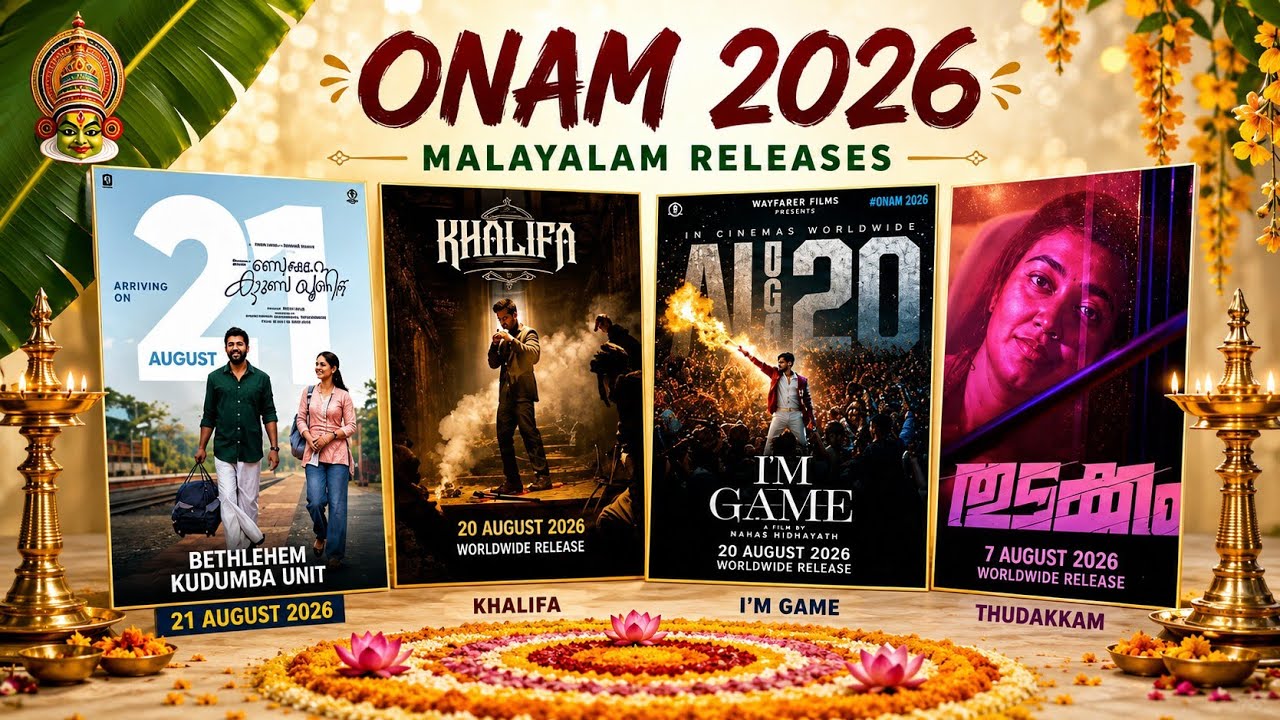 Onam 2026 Malayalam Movie | Khalifa, I'm Game, Bethlehem Kudumba Unit & Thudakkam Release Dates