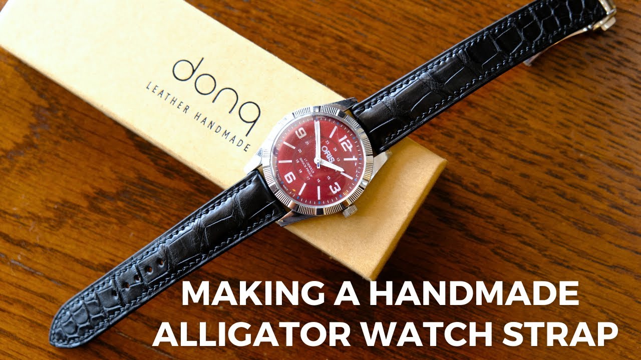 Cách mình làm một bộ dây đồng hồ cao cấp/ Making a handmade Alligator Watch Strap