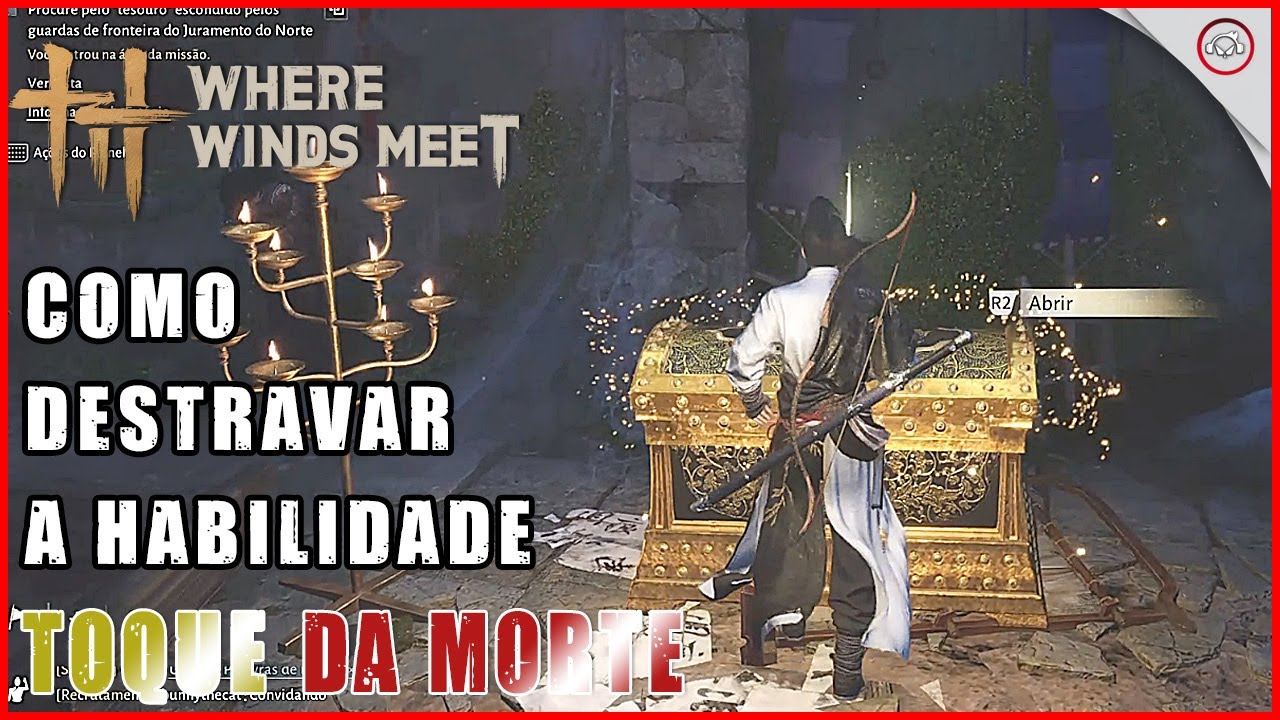 Where the Wind Meet, Como conseguir a Habilidade Toque da Morte | Super-dica