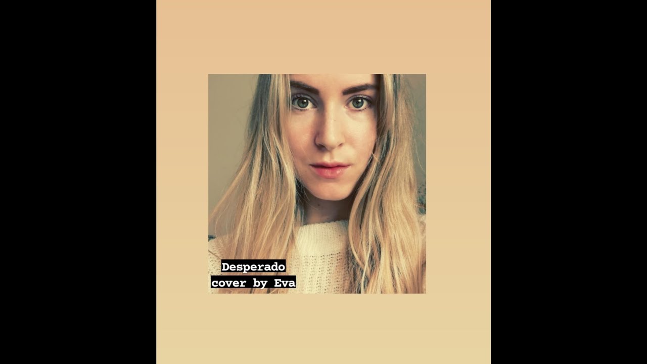 Desperado cover by Eva