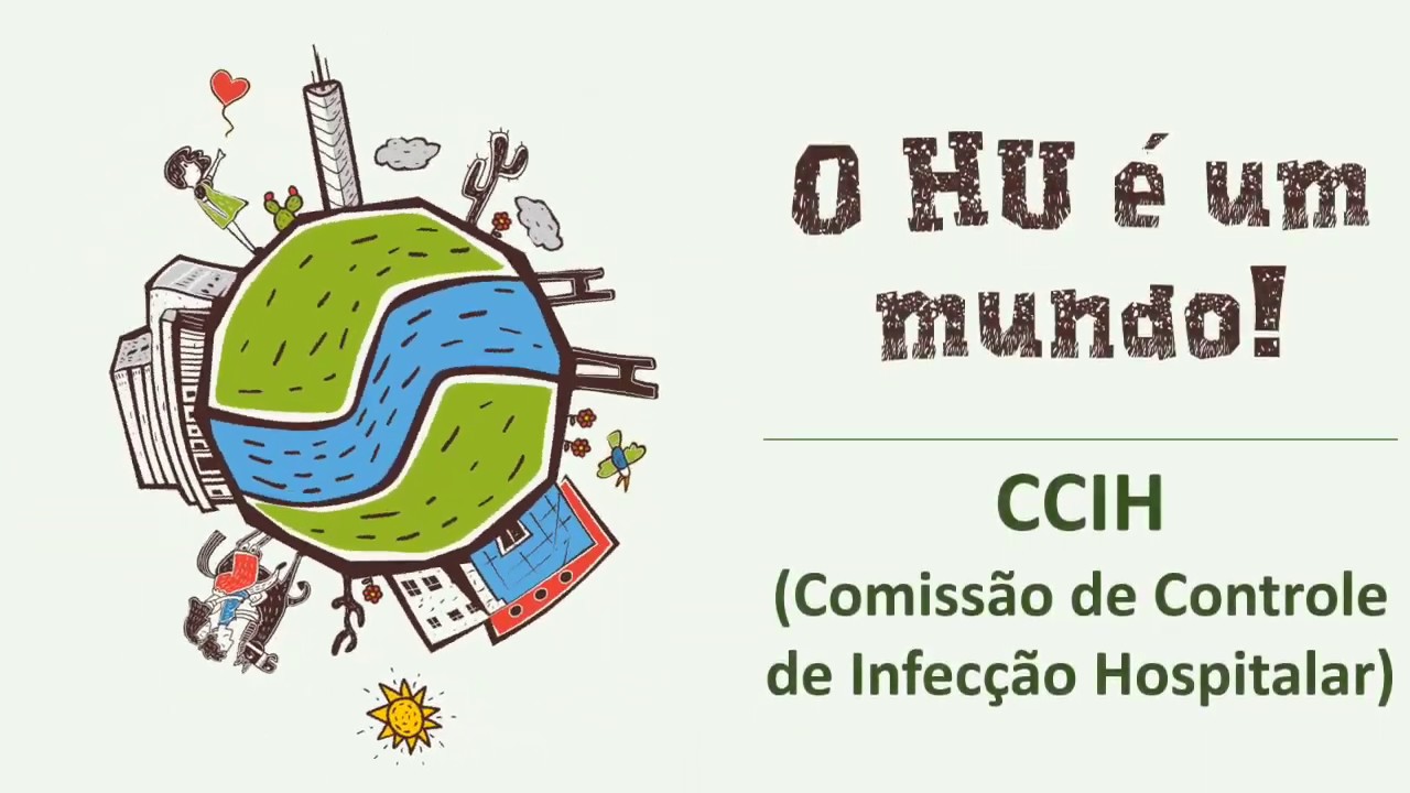 O HU &eacute; um mundo - CCIH
