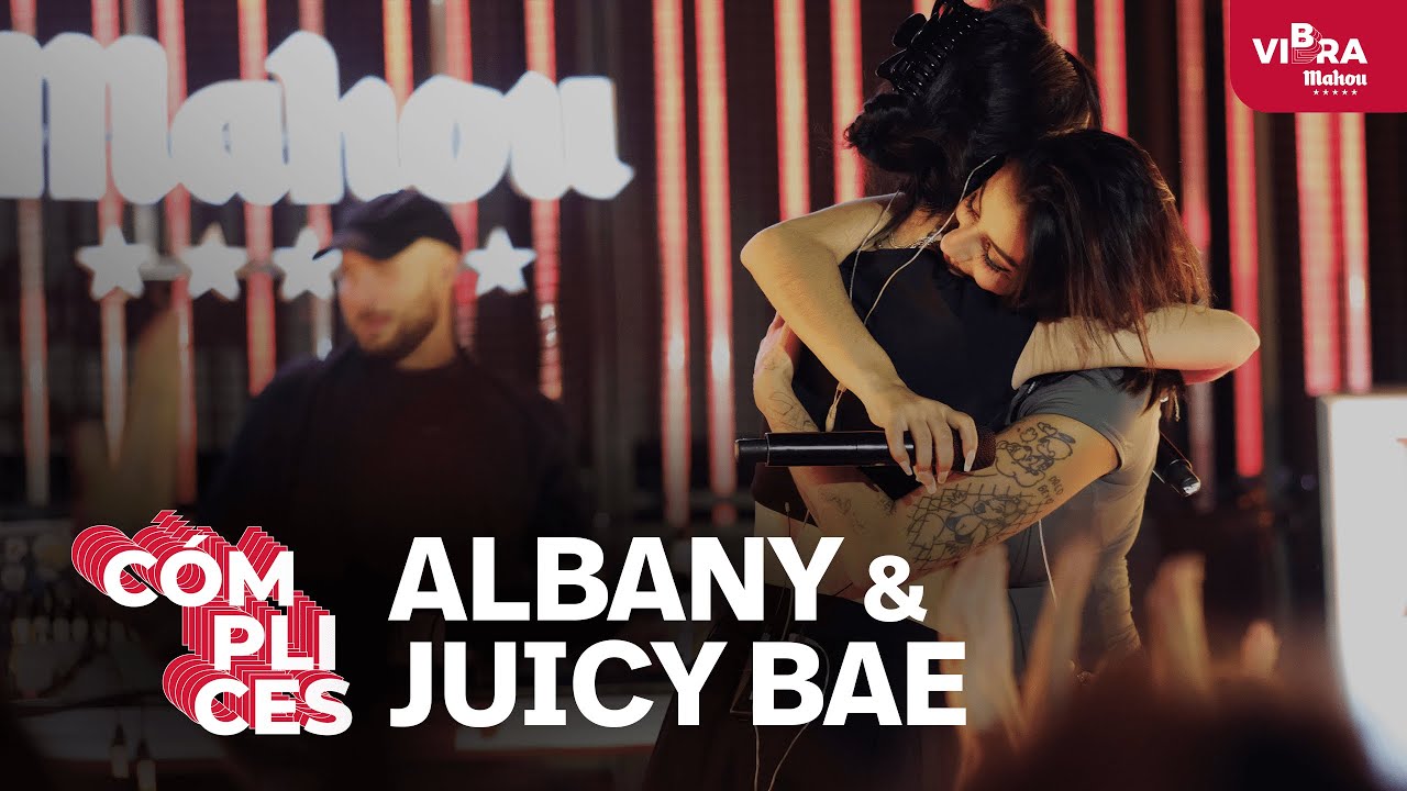 JUICY BAE & ALBANY en Cómplices Vibra Mahou 2023