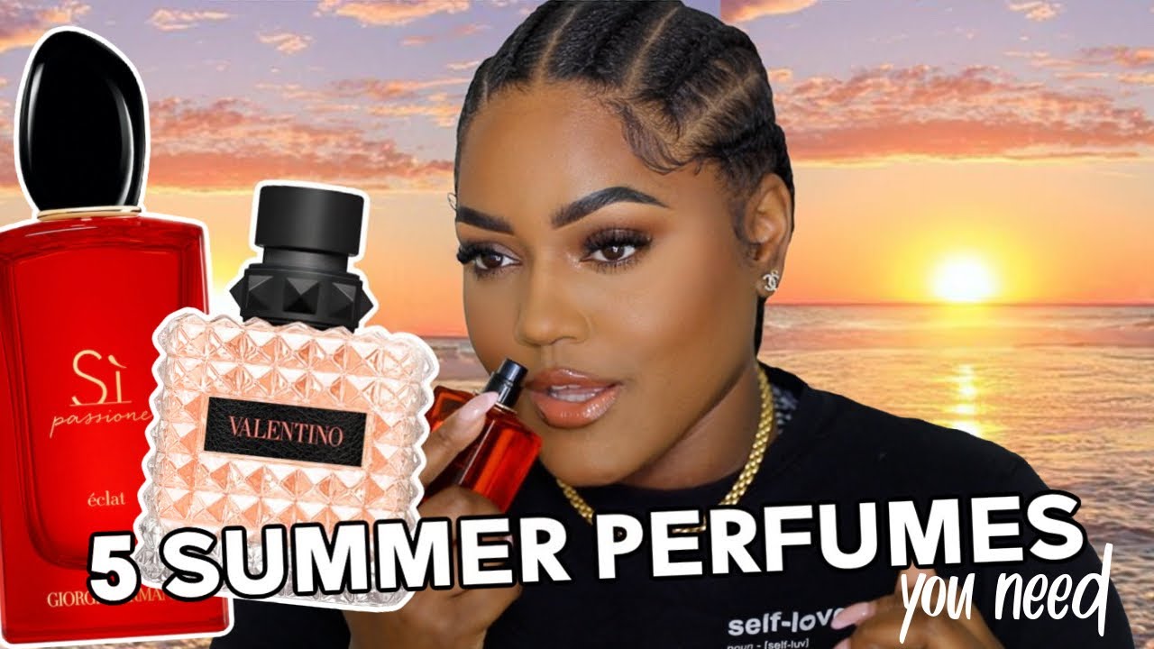 5 BEST SUMMER FRAGRANCES TO SMELL LIKE "THAT GIRL"