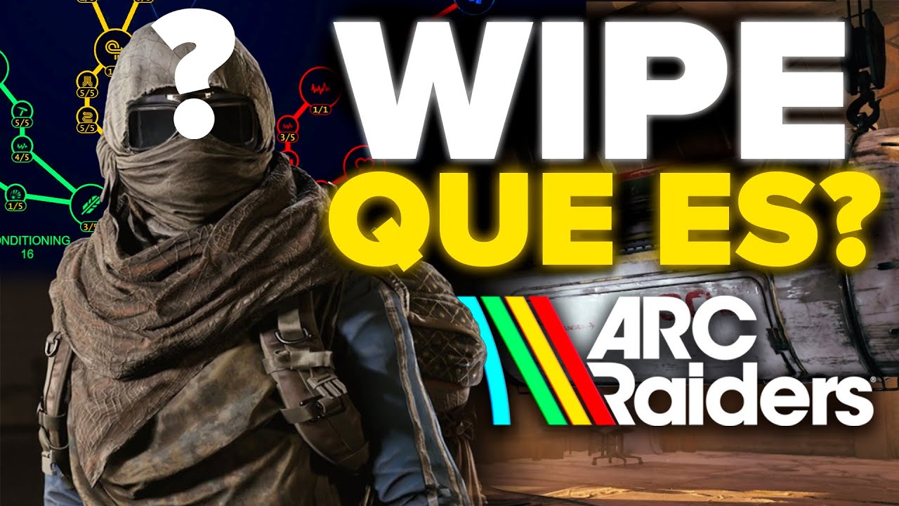 🔥 ¿Qué es un WIPE en ARC RAIDERS? | ¿Vale la pena hacerlo? Ventajas y Desventajas