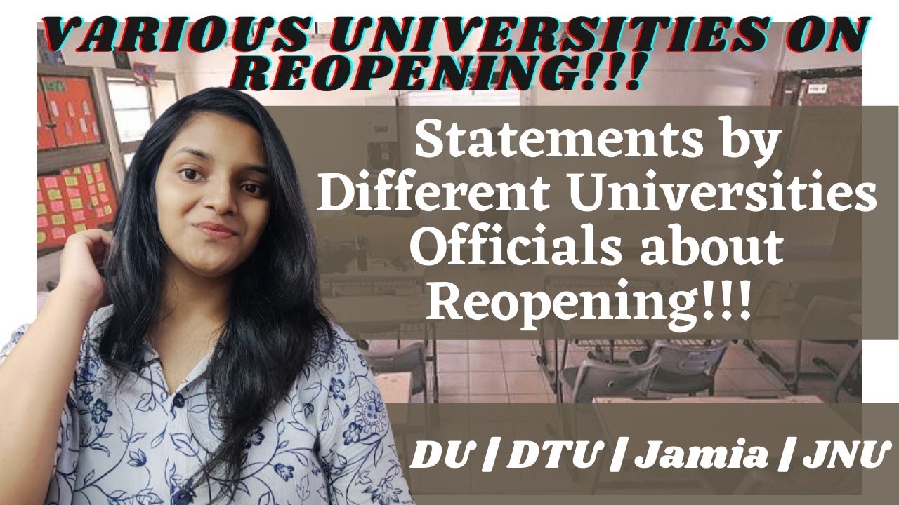 Universities on Reopening!!! When will DU, DTU, IPU, Ambedkar University, Jamia & JNU Reopen???