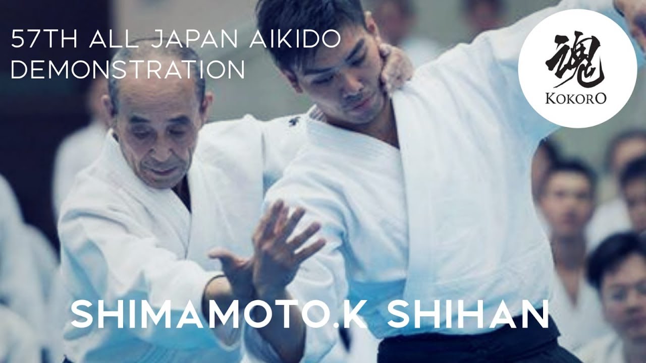AIKIDO: Shimamoto Katsuyuki 57th All Japan Aikido Demonstration 2019