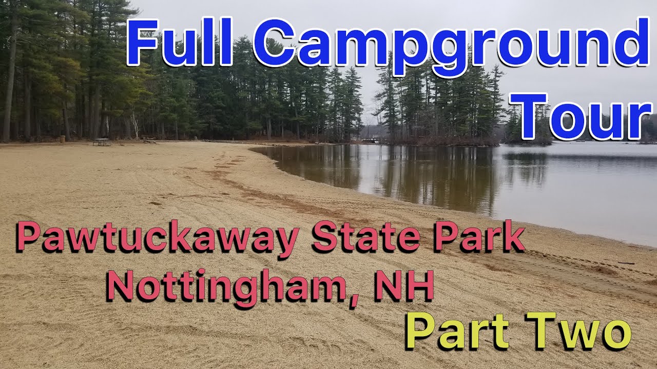 Pawtuckaway State Park - Full Campground Tour - Part Two