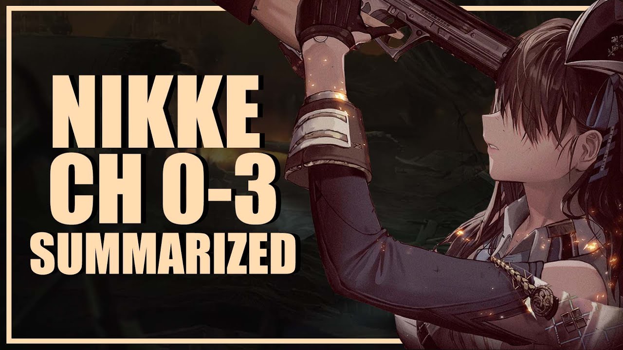NIKKE: Full Story Summarized | Chapter 0-3 Recap/Analysis