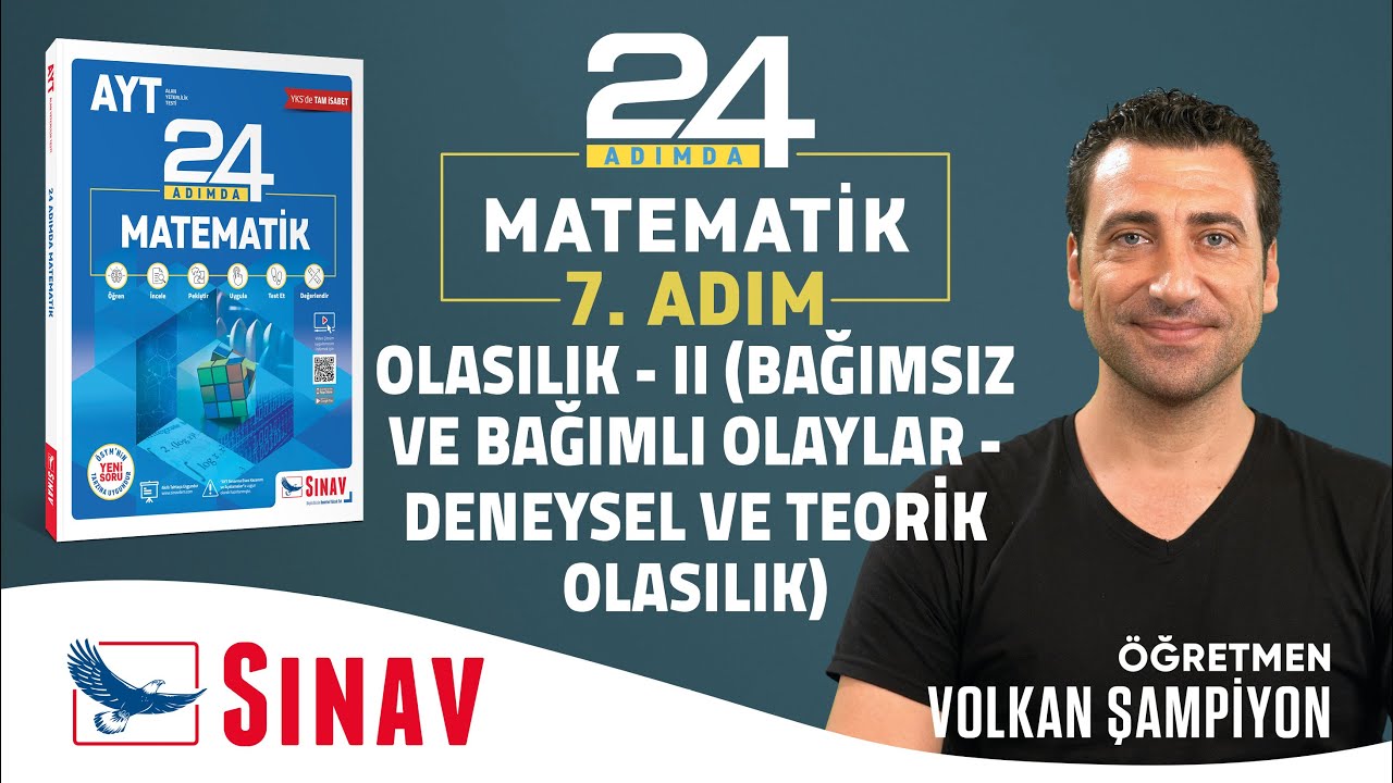 Olasılık-2 (Bağımsız ve Bağımlı Olaylar-Deneysel ve Teorik Olasılık) I AYT Matematik I 7. Adım