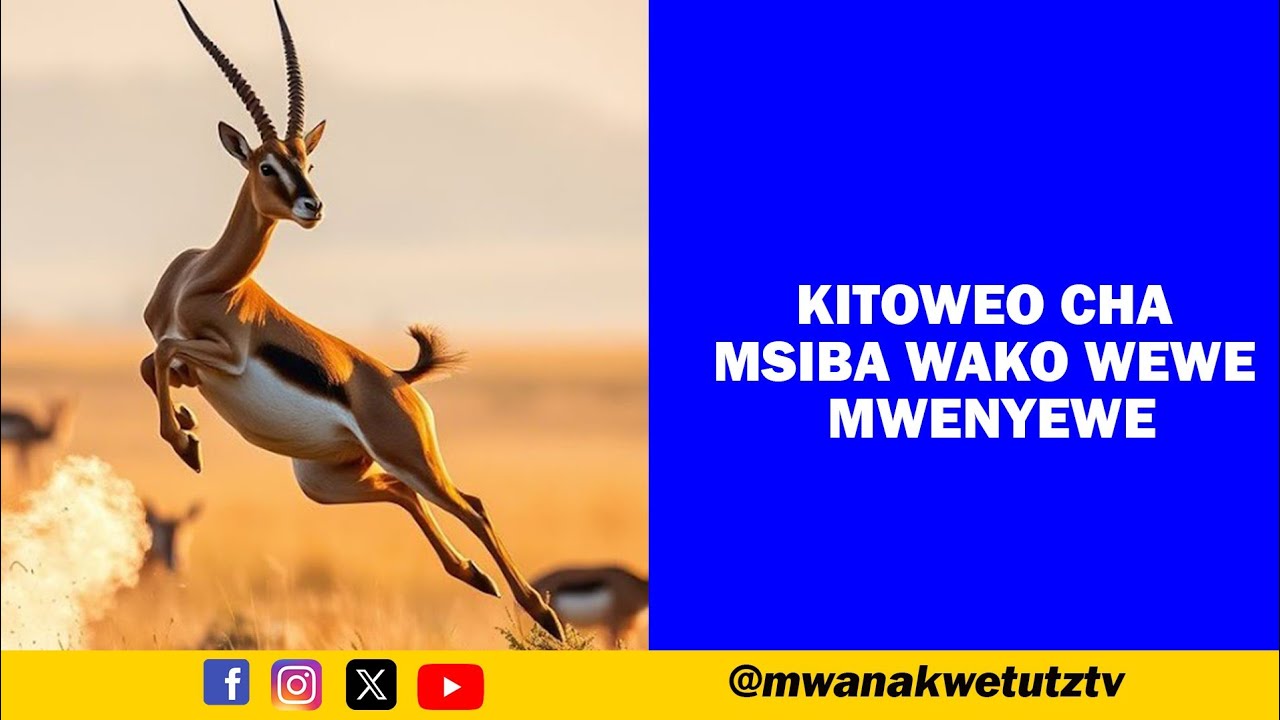 KITOWEO CHA MSIBA WAKO MWENYEWE