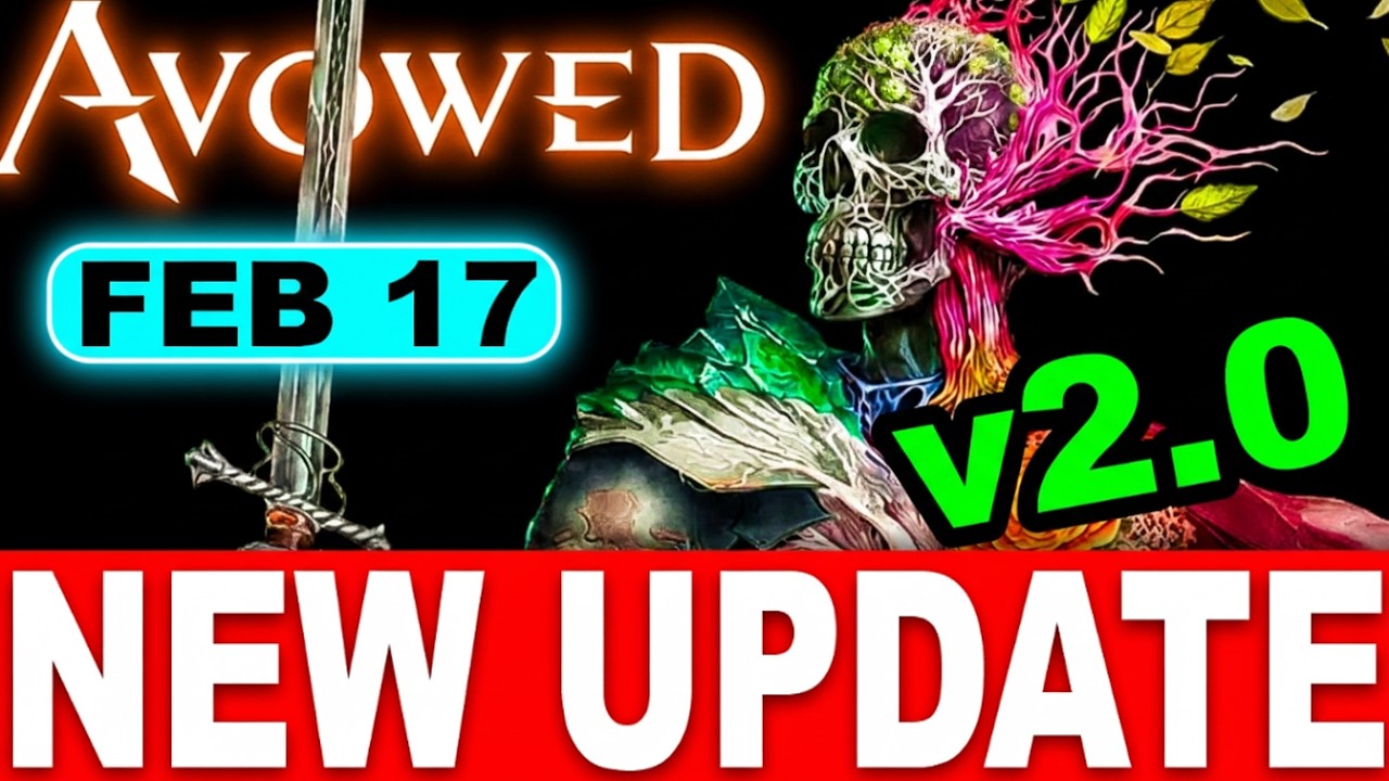 Avowed UPDATE 2.0 Patch Is HUGE &ndash; New Game Plus, New Races, Custom Difficulty & Massive Overhaul!