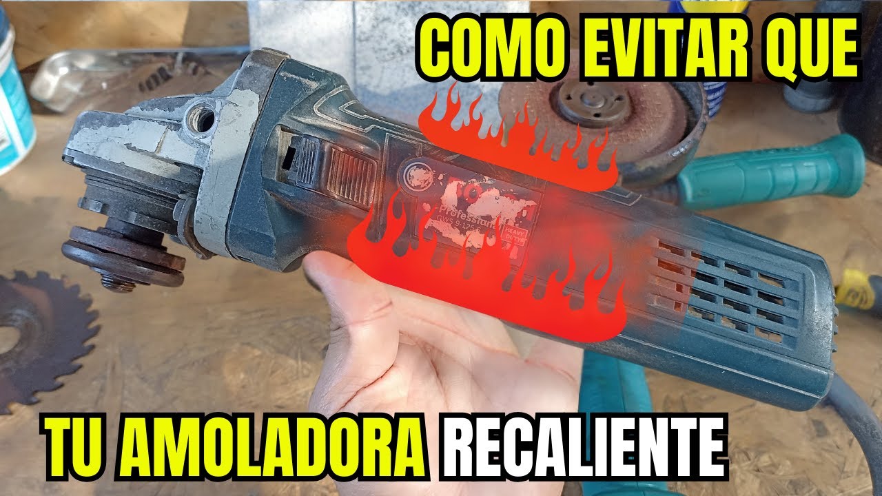 🔥 CÓMO EVITAR QUE TU AMOLADORA SE RECALIENTE (TRUCOS QUE SÍ FUNCIONAN) 🛠️